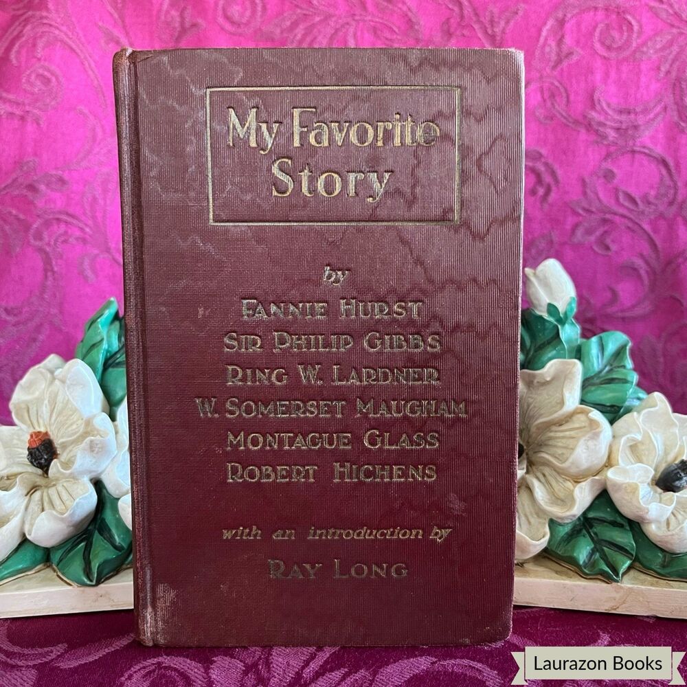1929 My Favorite Story by Hurst, Gibbs, Lardner, Maugham, Glass & Hichens